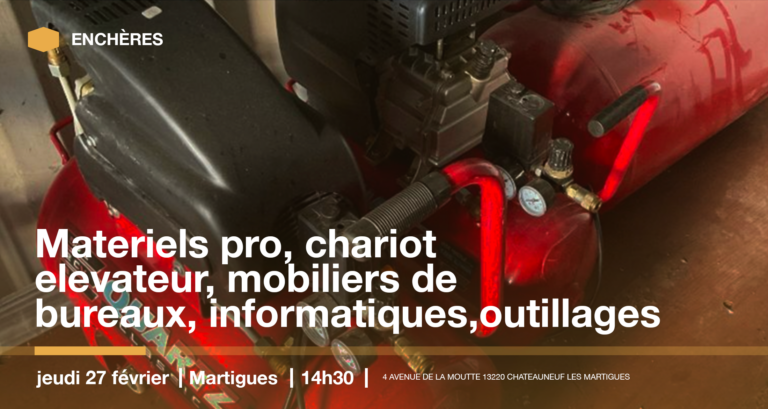 🗓️ VENTE AUX ENCHÈRES — MATERIELS PROFESSIONNELS CHARIOT ELEVATEUR MANITOU MOBILIERS DE BUREAUX INFORMATIQUES OUTILLAGES — 27/02 à 14h30